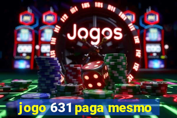 jogo 631 paga mesmo